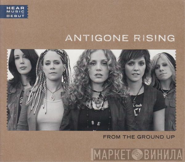 Antigone Rising - From The Ground Up
