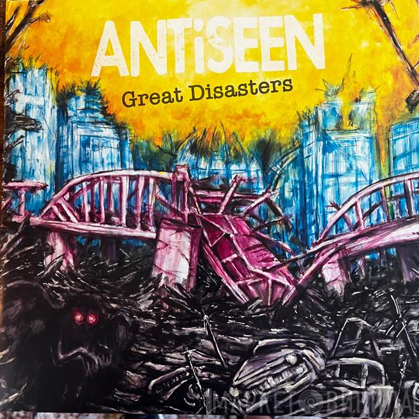 Antiseen - Great Disasters