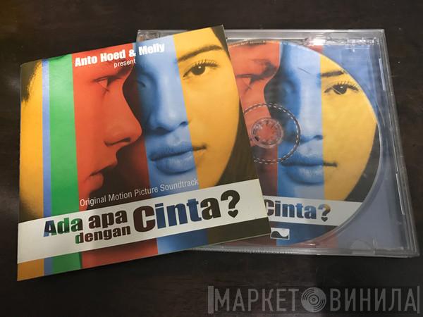 Anto Hoed, Melly Goeslaw - Ada Apa Dengan Cinta? Original Motion Picture Soundtrack