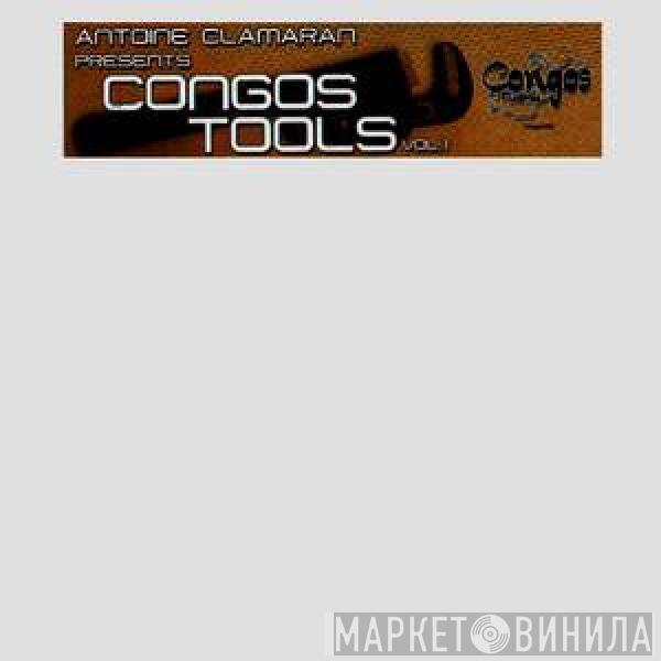 Antoine Clamaran - Congos Tools Vol. 1