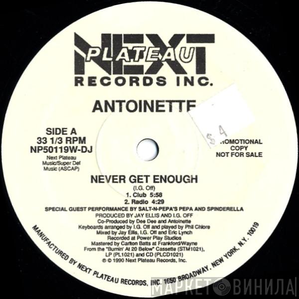 Antoinette - Never Get Enough