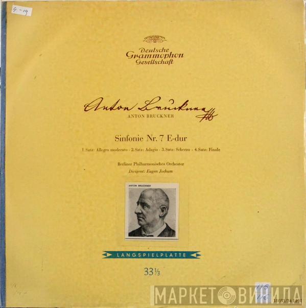 ‧ Anton Bruckner ‧ Berliner Philharmoniker  Eugen Jochum  - Sinfonie Nr. 7 E-dur (Originalfassung)