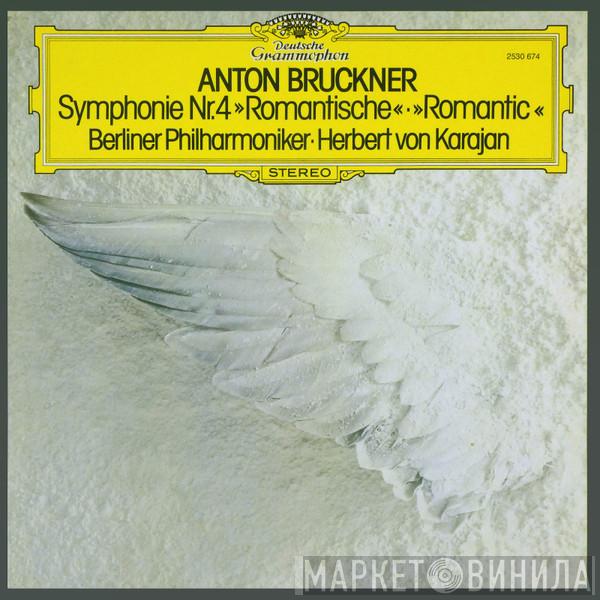 , Anton Bruckner ∙ Berliner Philharmoniker  Herbert von Karajan  - Symphonie Nr.4 »Romantische« = »Romantic«