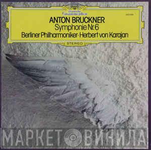 ‧ Anton Bruckner ‧ Berliner Philharmoniker  Herbert von Karajan  - Symphony No.6