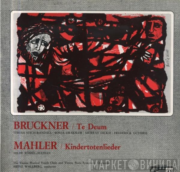 Anton Bruckner, Gustav Mahler - Te Deum / Kindertotenlieder