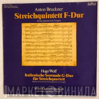 Anton Bruckner, Hugo Wolf, Melos Quartett, Enrique Santiago - Streichquintett F-Duir / Italienische Serenade G-Dur Für Streichquartett