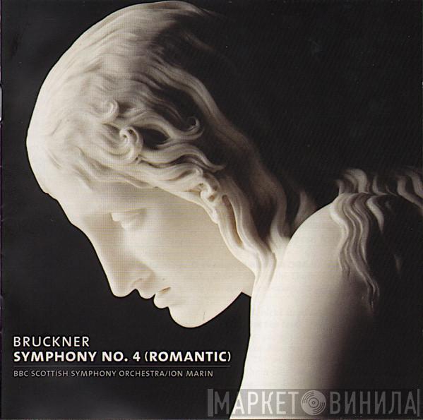 Anton Bruckner, BBC Scottish Symphony Orchestra, Ion Marin - Symphony No. 4 (Romantic)