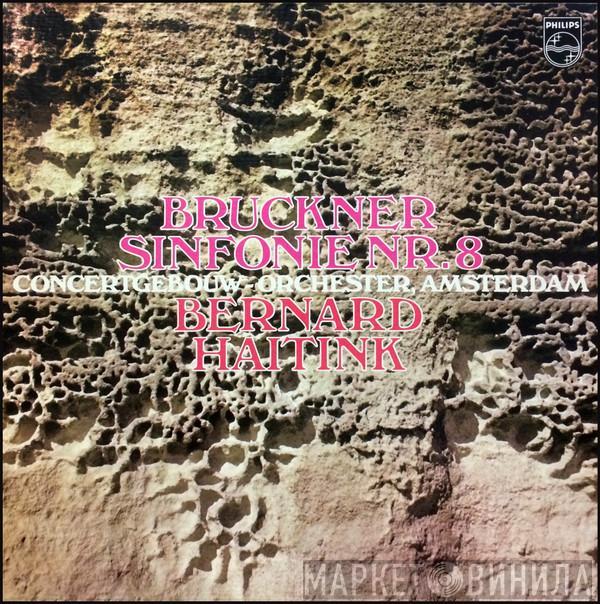 - Anton Bruckner , Concertgebouworkest  Bernard Haitink  - Symphony No. 8