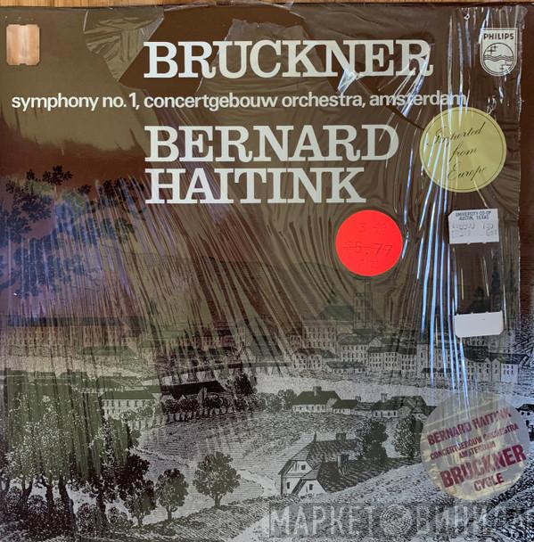 - Anton Bruckner - Concertgebouworkest  Bernard Haitink  - Symphony No. 1