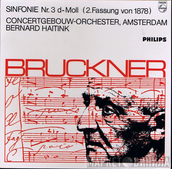 , Anton Bruckner , Concertgebouworkest  Bernard Haitink  - Symphony No. 3 In D Minor