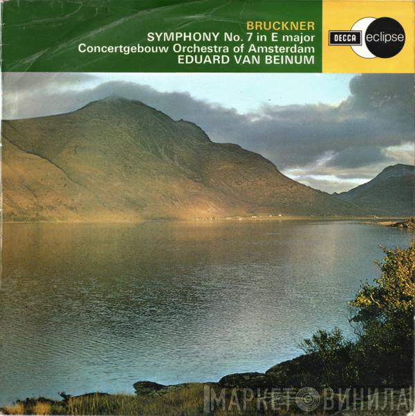 - Anton Bruckner , Concertgebouworkest  Eduard van Beinum  - Symphony No. 7 In E Major