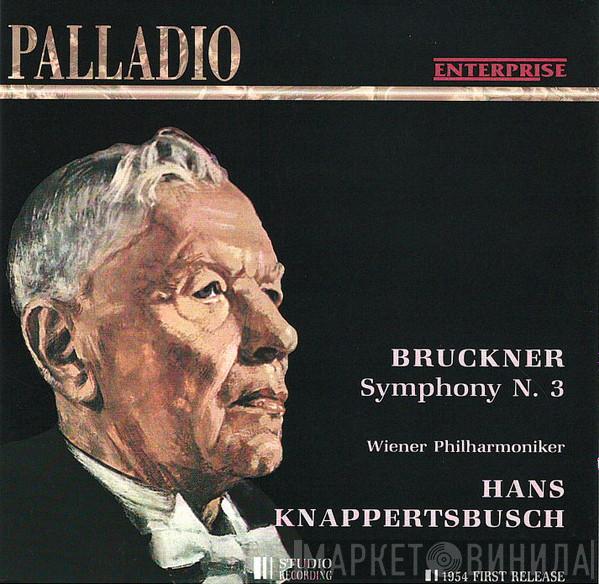 , Anton Bruckner , Hans Knappertsbusch  Wiener Philharmoniker  - Symphony No. 3
