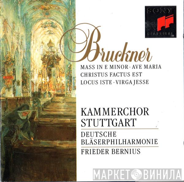 , Anton Bruckner , Kammerchor Stuttgart , Deutsche Bläserphilharmonie   Frieder Bernius  - Mass In E Minor · Ave Maria · Christus Factus Est · Locus Iste · Virga Jesse