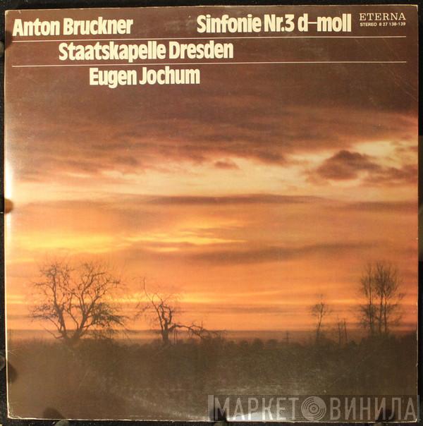 - Anton Bruckner , Staatskapelle Dresden  Eugen Jochum  - Sinfonie Nr. 3 D-moll