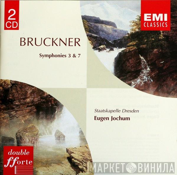 - Anton Bruckner , Staatskapelle Dresden  Eugen Jochum  - Symphonies Nos. 3 & 7