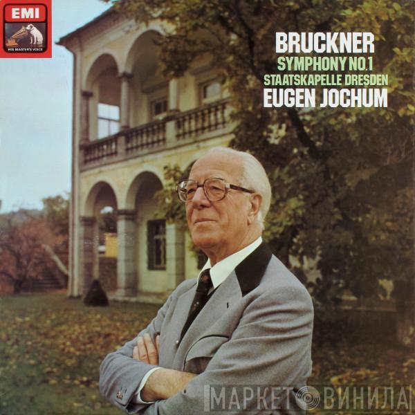 – Anton Bruckner , Staatskapelle Dresden  Eugen Jochum  - Symphony No. 1