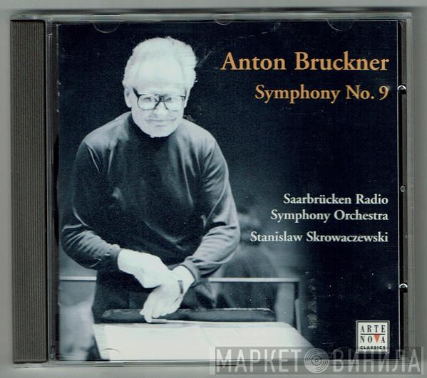 - Anton Bruckner , Stanislaw Skrowaczewski  Rundfunk-Sinfonieorchester Saarbrücken  - Symphony No. 9