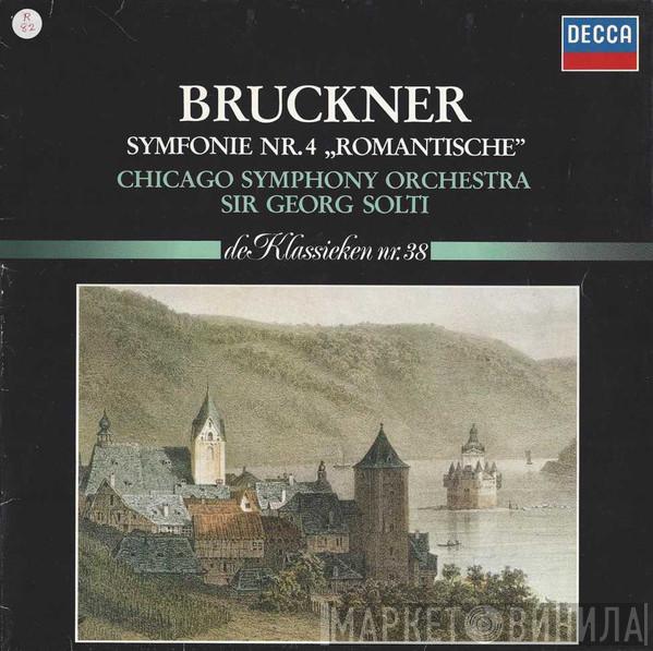 – Anton Bruckner , The Chicago Symphony Orchestra  Georg Solti  - Symfonie Nr. 4 „Romantische”