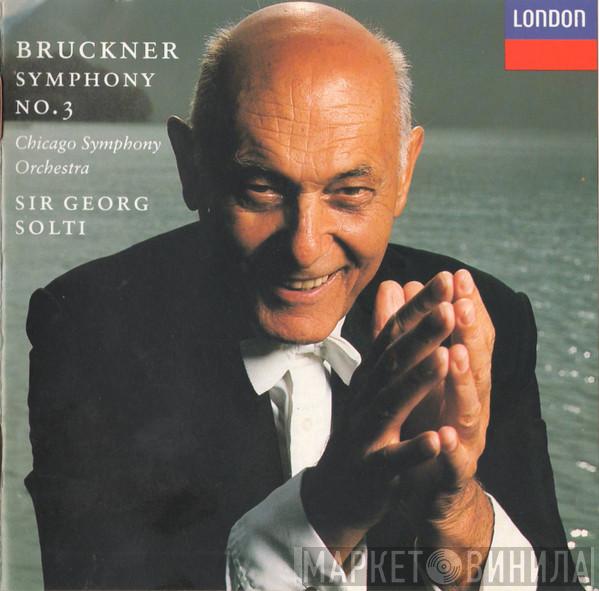 , Anton Bruckner , The Chicago Symphony Orchestra  Georg Solti  - Symphony No.3