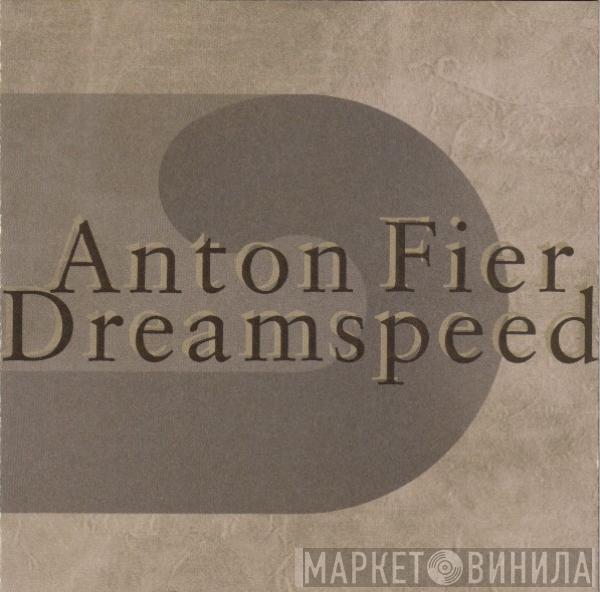 Anton Fier - Dreamspeed