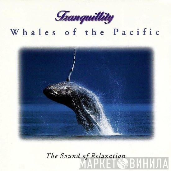 Anton Hughes  - Whales Of The Pacific