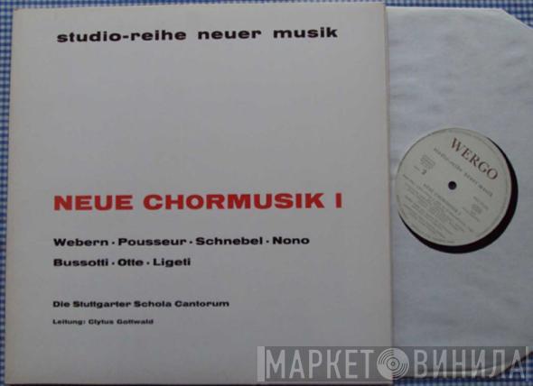 , Anton Webern , Henri Pousseur , Dieter Schnebel , Luigi Nono , Sylvano Bussotti , Hans Otte - György Ligeti Leitung: Schola Cantorum Stuttgart  Clytus Gottwald  - Neue Chormusik I