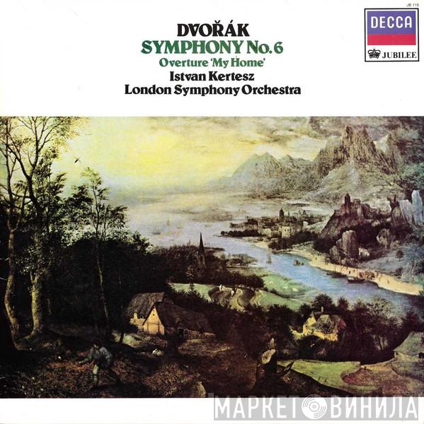 Antonín Dvořák, István Kertész, The London Symphony Orchestra - Symphony No. 6 / Overture 'My Home'