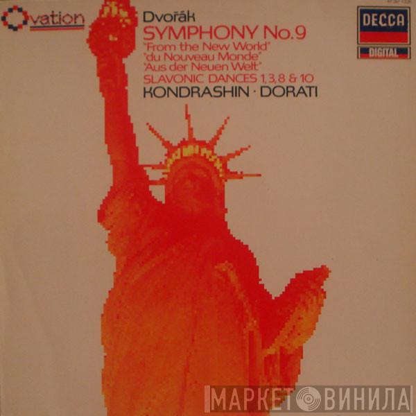 Antonín Dvořák, Kiril Kondrashin, Antal Dorati - Symphony No.9 "From The New World" = "Du Nouveau Monde" = "Aus Der Neuen Welt" / Slavonic Dances 1, 3, 8 & 10