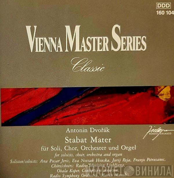 - Antonín Dvořák , Ana Pusar Jerič , Eva Novšak Houška , Jurij Reja , Franjo Petrušanec , Komorni Zbor RTV Ljubljana , Mešani Pevski Zbor Obala Koper , Consortium Musicum , Simfonični Orkester RTV Ljubljana  Marko Munih  - Stabat Mater (Für Soli, Choir, Orchester Und Orgel)
