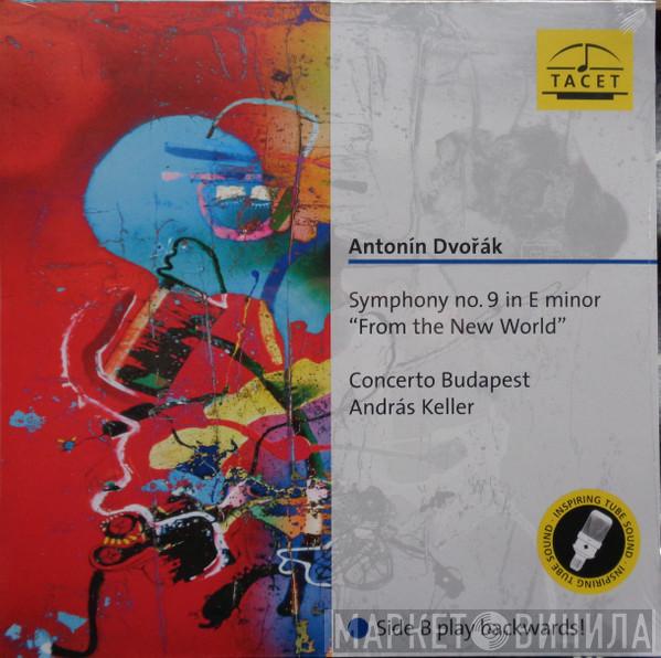 Antonín Dvořák, Concerto Budapest, András Keller - Symphony No. 9 In E Minor 
