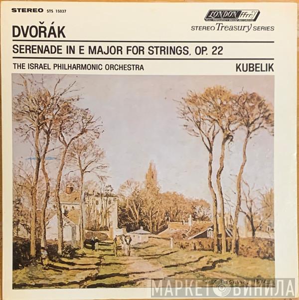 - Antonín Dvořák , Israel Philharmonic Orchestra  Rafael Kubelik  - Serenade In E Major For String Orchestra