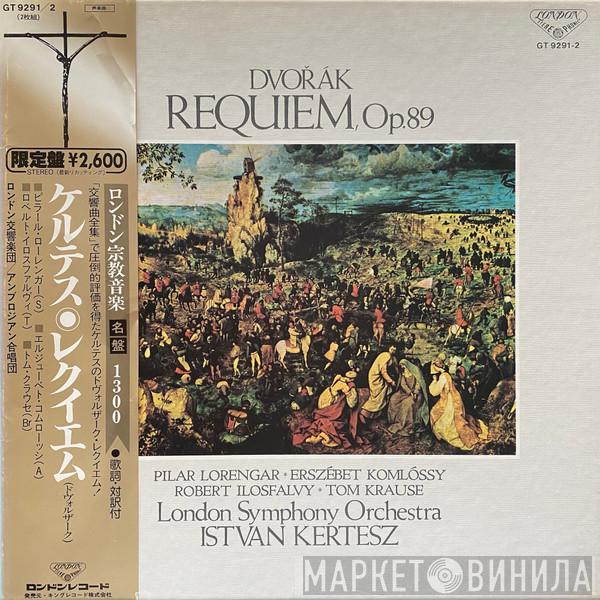 – Antonín Dvořák , István Kertész , The London Symphony Orchestra , The Ambrosian Singers · Pilar Lorengar · Erzsébet Komlóssy · Ilosfalvy Róbert  Tom Krause  - Requiem, Op.89