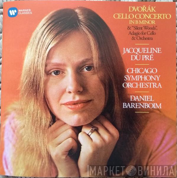 - Antonín Dvořák - Jacqueline Du Pré - The Chicago Symphony Orchestra  Daniel Barenboim  - Cello Concerto In B Minor & "Silent Woods" Adagio For Cello & Orchestra