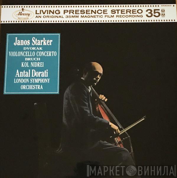 , Antonín Dvořák , Max Bruch , Janos Starker , Antal Dorati  The London Symphony Orchestra  - Violoncello Concerto · Kol Nidrei