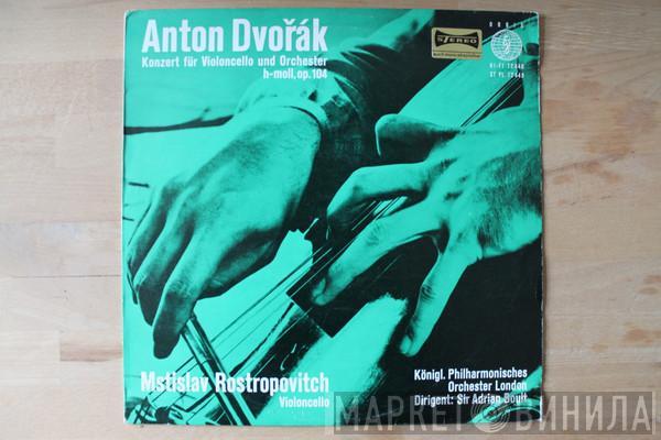 , Antonín Dvořák , Mstislav Rostropovich , Sir Adrian Boult  The London Philharmonic Orchestra  - Konzert für Violoncello und Orchester h-moll, op. 104