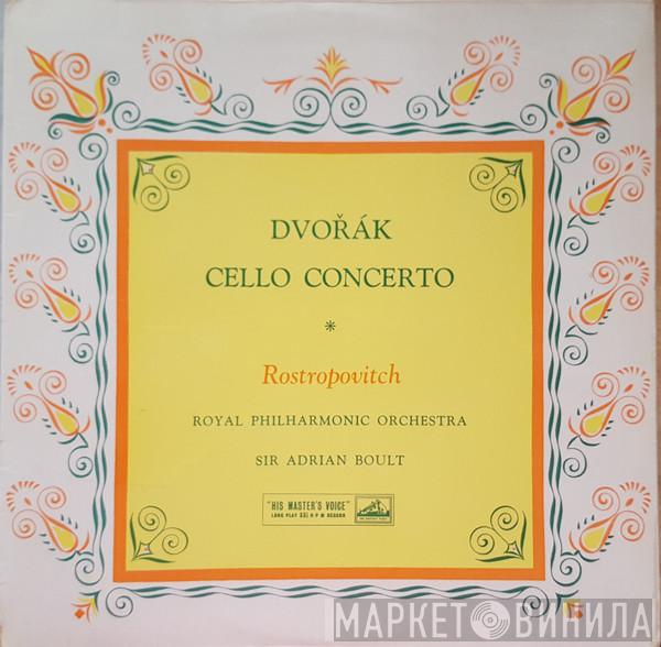 , Antonín Dvořák , Mstislav Rostropovich , Sir Adrian Boult  The Royal Philharmonic Orchestra  - Cello Concerto