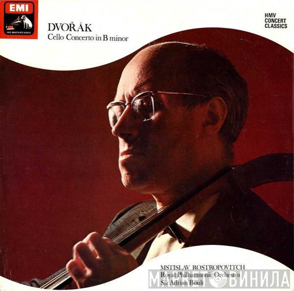 , Antonín Dvořák , Mstislav Rostropovich , The Royal Philharmonic Orchestra  Sir Adrian Boult  - Cello Concerto In B Minor