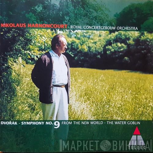 , Antonín Dvořák , Nikolaus Harnoncourt  Concertgebouworkest  - Symphony No. 9 "From The New World", The Water Goblin