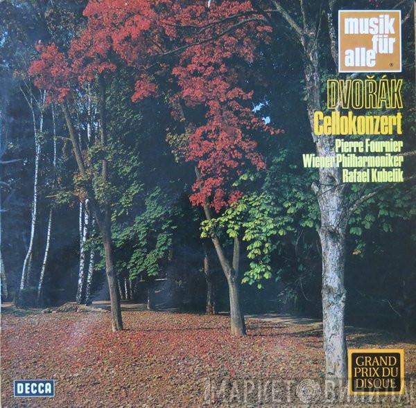 - Antonín Dvořák , Pierre Fournier , Wiener Philharmoniker  Rafael Kubelik  - Cellokonzert