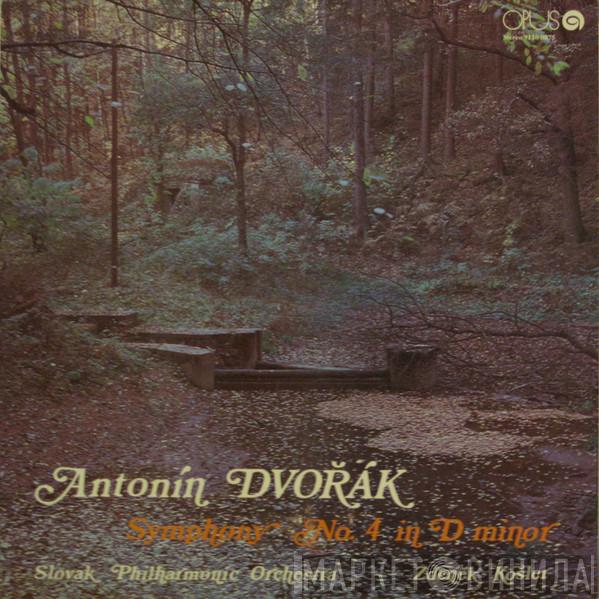 - Antonín Dvořák , Slovak Philharmonic Orchestra  Zdeněk Košler  - Symphony No. 4 In D Minor