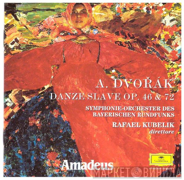 - Antonín Dvořák , Symphonie-Orchester Des Bayerischen Rundfunks  Rafael Kubelik  - Danze Slave Op.46 & 72