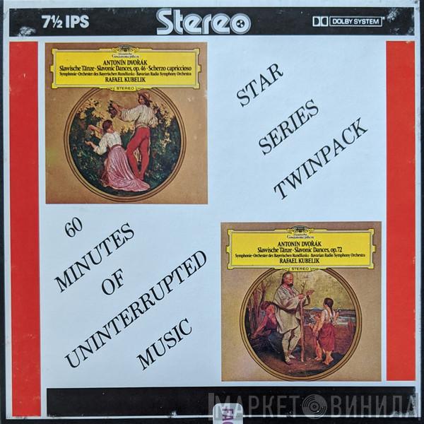 - Antonín Dvořák , Symphonie-Orchester Des Bayerischen Rundfunks  Rafael Kubelik  - Slavonic Dances Op. 46 & Slavonic Dances Op. 72
