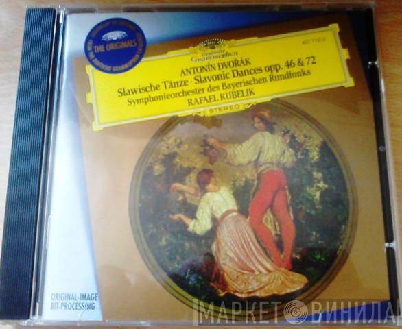, Antonín Dvořák , Symphonie-Orchester Des Bayerischen Rundfunks  Rafael Kubelik  - Slawische Tänze = Slavonic Dances Opp. 46 & 72