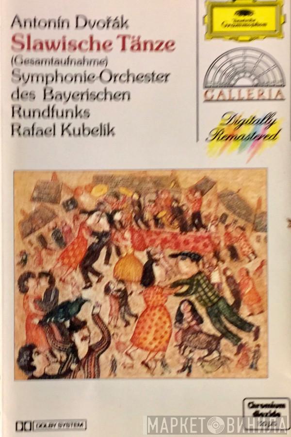 - Antonín Dvořák , Symphonie-Orchester Des Bayerischen Rundfunks  Rafael Kubelik  - Slawische Tänze, Opp. 46 & 72 (Gesamtaufnahme)