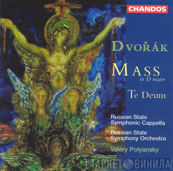 Antonín Dvořák, The Russian State Symphony Cappella, Russian State Symphony Orchestra, Valery Polyansky - Mass In D Major • Te Deum