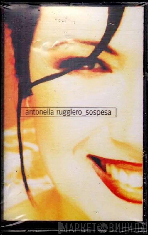  Antonella Ruggiero  - Sospesa
