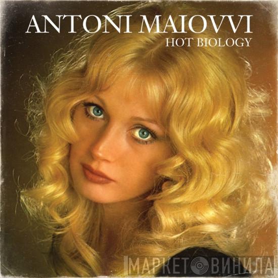  Antoni Maiovvi  - Hot Biology