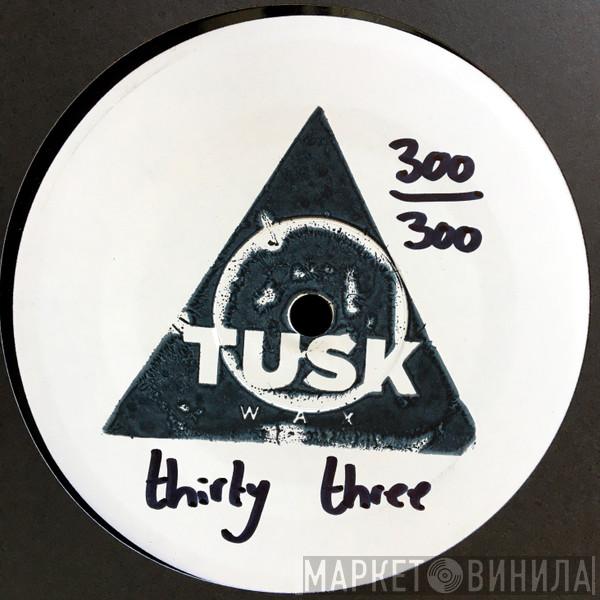 Antoni Maiovvi - Tusk Wax Thirty Three
