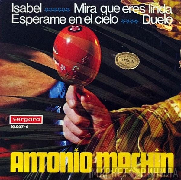 Antonio Machín - Isabel / Mira Que Eres Linda / Esperame En El Cielo / Duele