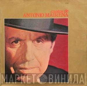 Antonio Mairena - Cantes De Antonio Mairena